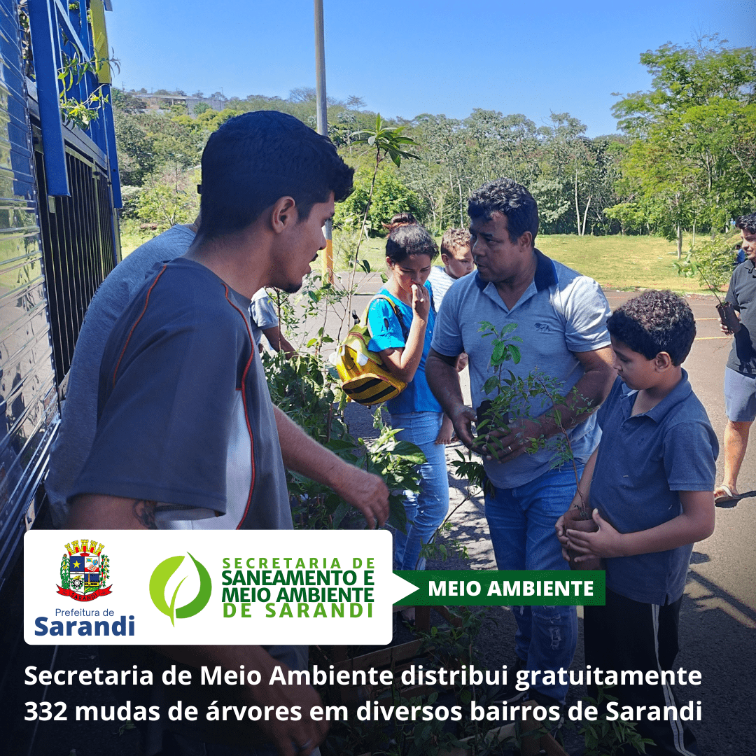 Secretaria de Meio Ambiente distribui gratuitamente 332 mudas de árvores em diversos bairros de Sarandi
